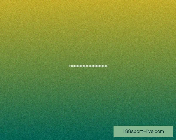 188体育世界杯投注全攻略助你精准预测赛果赢取丰厚奖金 188体育世界杯投注全攻略助你精准预测赛果赢取丰厚奖金